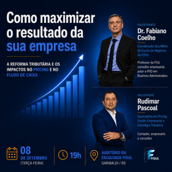 Reforma Tributária e os impactos no pricing e no fluxo de caixa são tema de encontro na FISUL