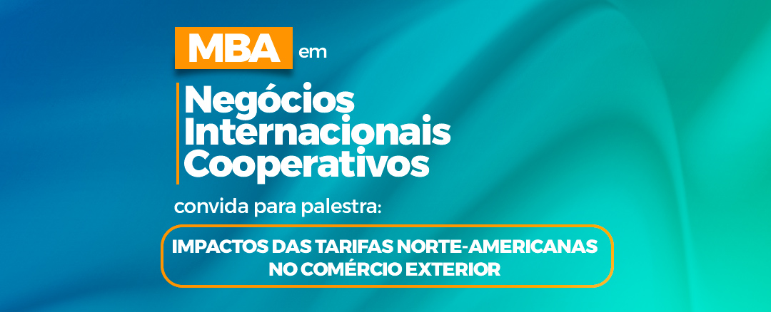 PALESTRA IMPACTOS DAS TARIFAS NORTE-AMERICANAS NO COMÉRCIO EXTERIOR